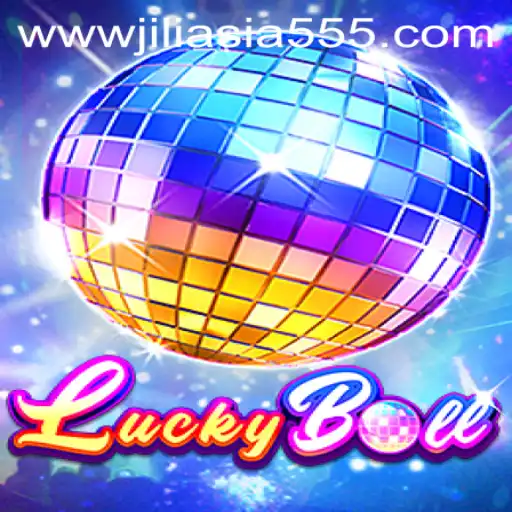 Exploring LuckyBall: A Game of Chance and Strategy with Jiliasia 555